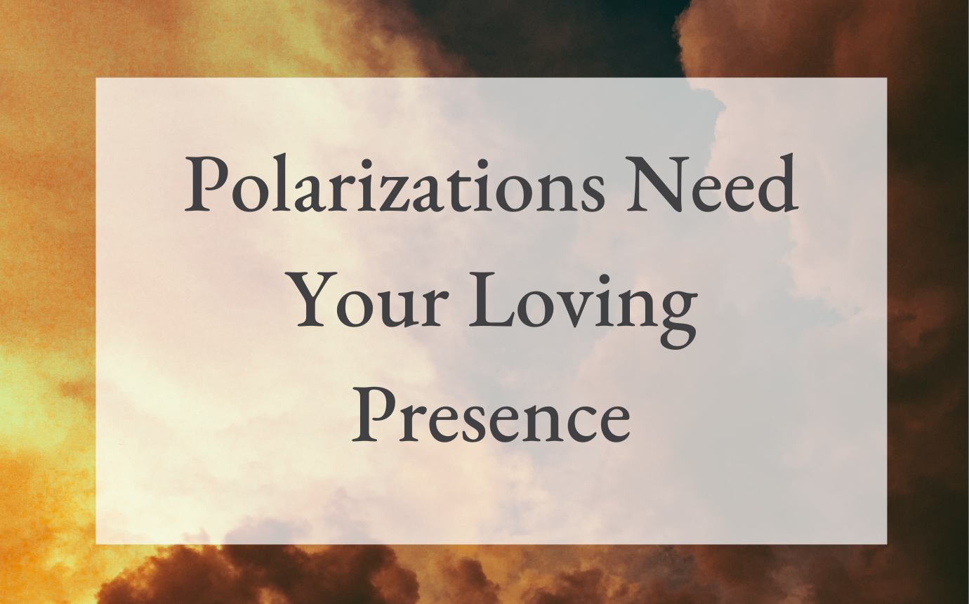 Polarizations Need Your Loving Presence