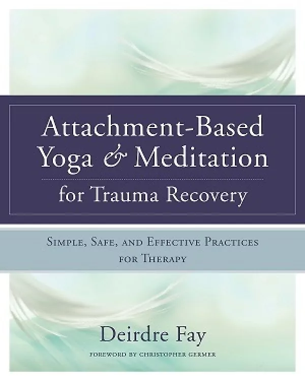 Attachment-Based Yoga & Meditation