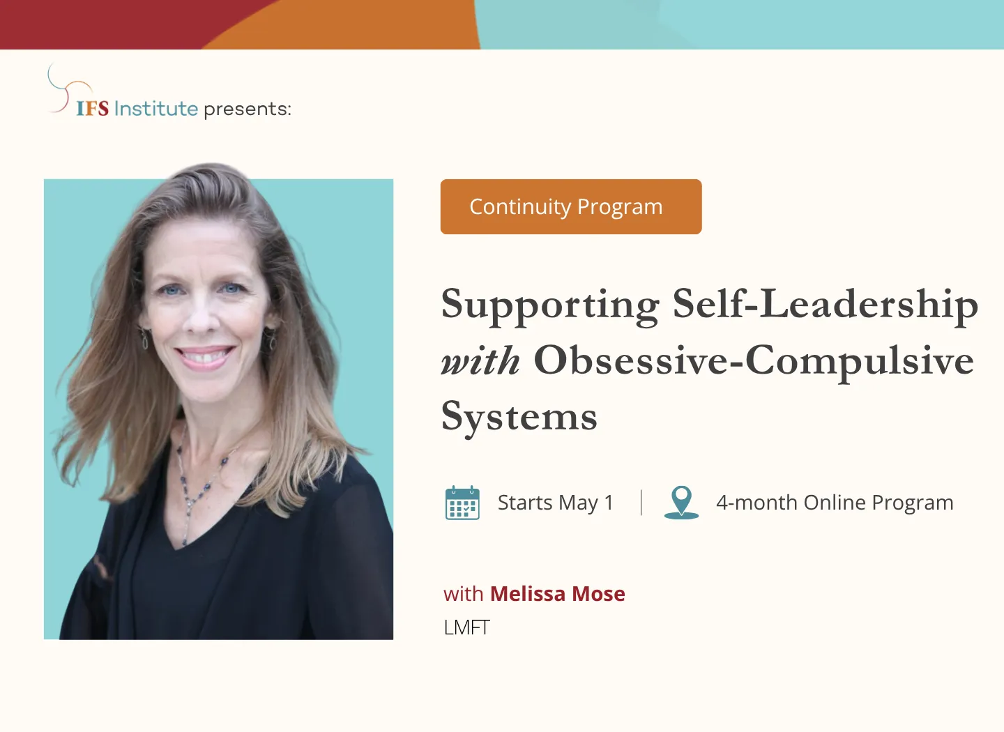 Promotional banner from IFS Institute for a “Continuity Program” titled “Supporting Self-Leadership with Obsessive-Compulsive Systems.” It features a portrait of a smiling woman (Melissa Mose, LMFT) on the left and program details on the right, including “Starts May 1” and “4-month Online Program.”